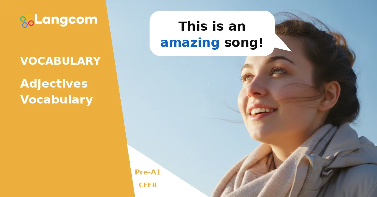Aggettivi inglesi per principianti: fantastico, noioso e altri ancora (Pre-A1) English Adjectives for Beginners: Amazing, Boring & More (Pre-A1) — Pre-A1 English vocabulary lesson by Langcom
