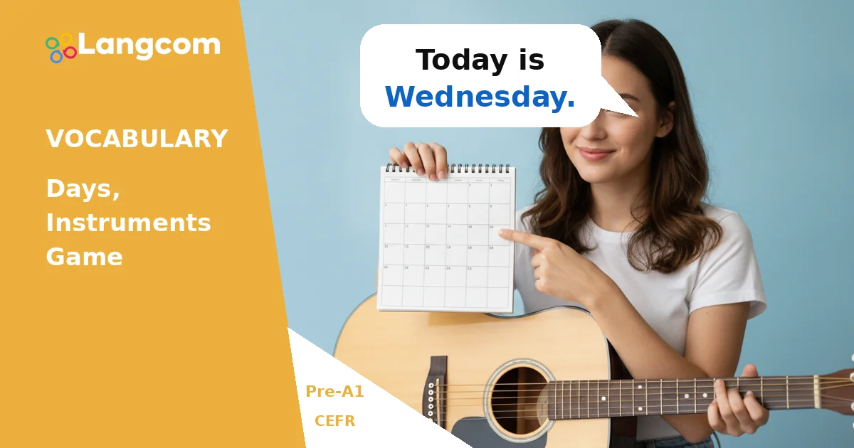 Aprenda os dias da semana e os instrumentos musicais em inglês (vocabulário pré-A1) — Aula de vocabulário de inglês pré-A1 por Langcom