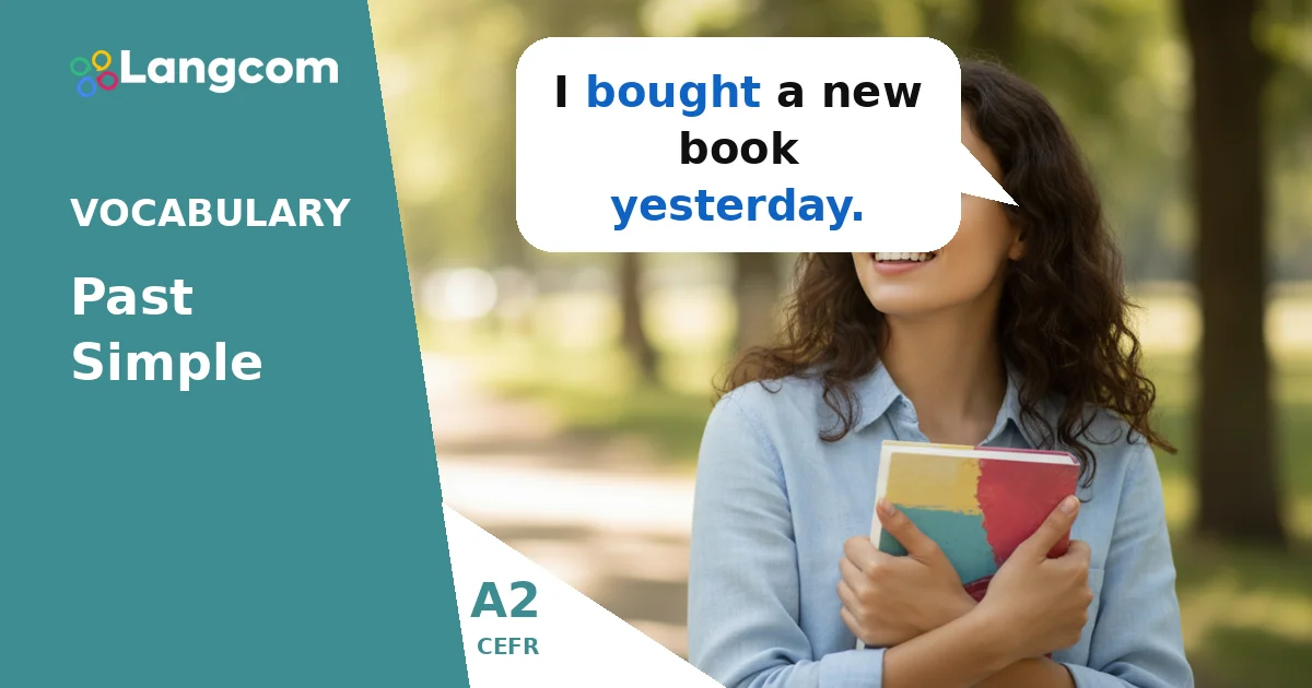 Past Simple Irregular Verbs: Essential A2 Vocabulary — A2 English vocabulary lesson by Langcom
