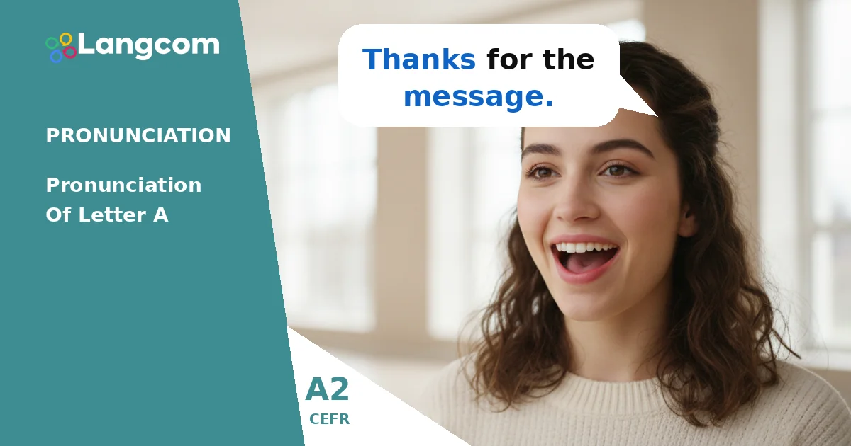 Mastering ‘A’ Sounds: A2 English Pronunciation Guide Mastering 'A' Sounds: A2 English Pronunciation Guide — A2 English pronunciation lesson by Langcom